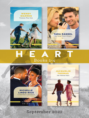 cover image of Heart Box Set Sept 2022/Forever, Plus One/His Small Town Dream/Cinderella's Last Stand/Her Marine Hero
